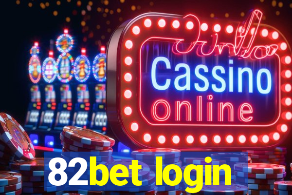 82bet login